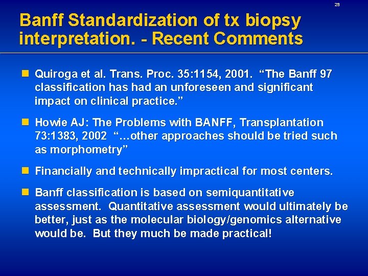 29 Banff Standardization of tx biopsy interpretation. - Recent Comments n Quiroga et al.