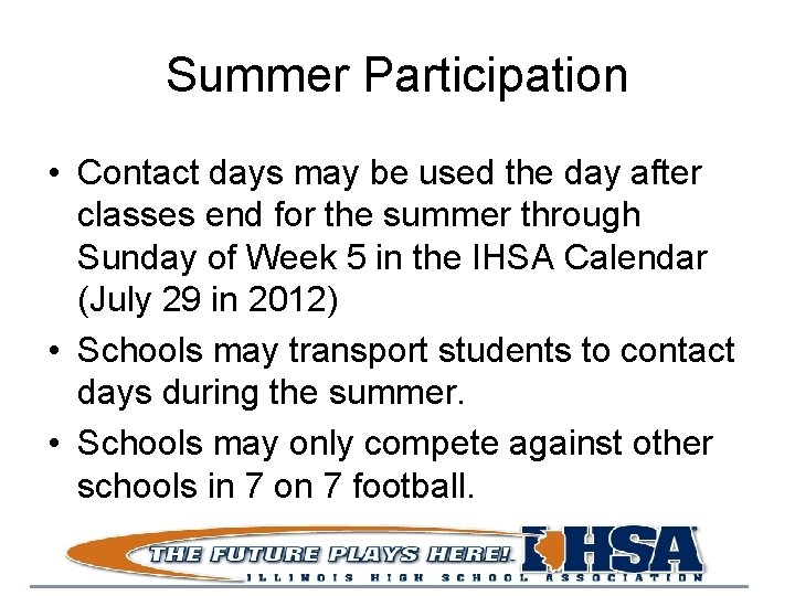 Summer Participation • Contact days may be used the day after classes end for