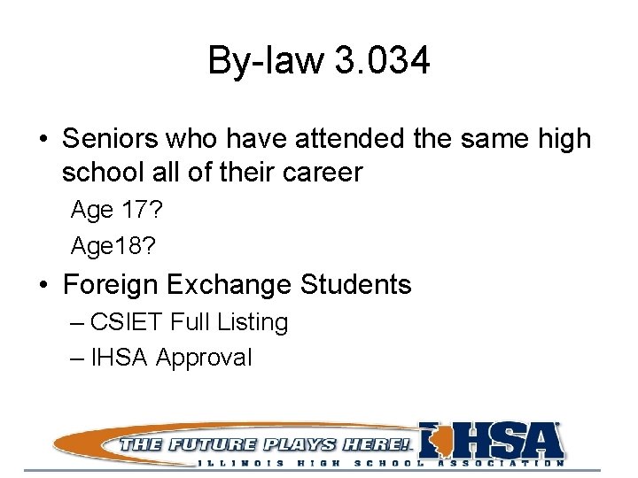 By-law 3. 034 • Seniors who have attended the same high school all of