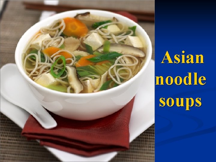 Asian noodle soups Asian noodle soups
