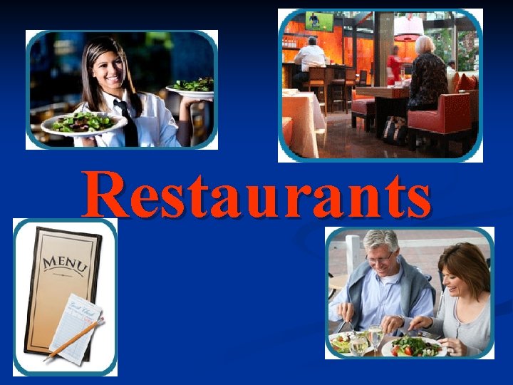 Restaurants Restaurants