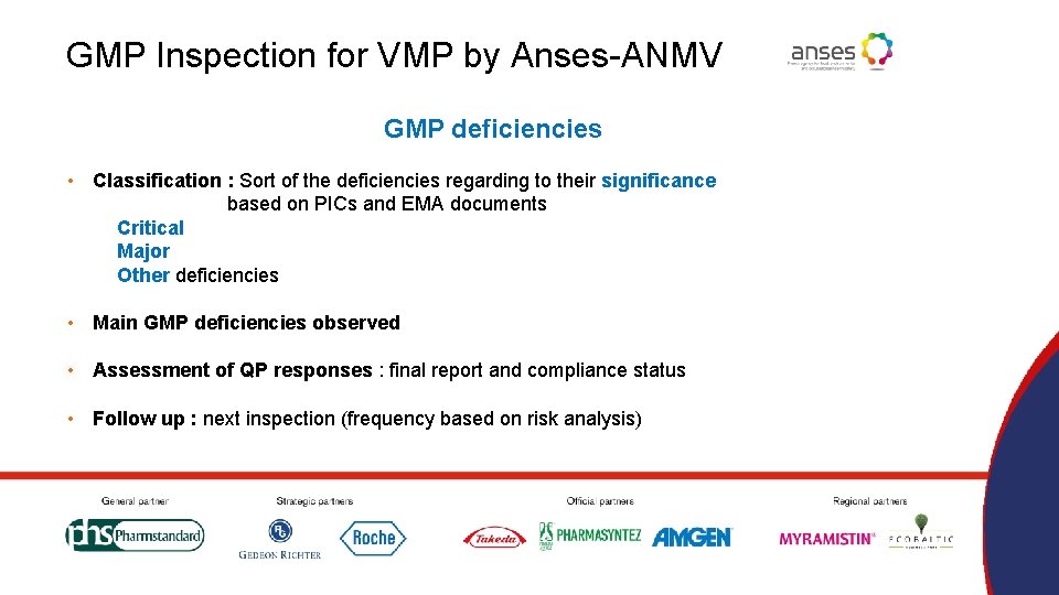 GMP Inspection for VMP by Anses-ANMV GMP deficiencies • Classification : Sort of the