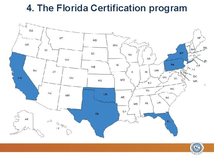4. The Florida Certification program § Over 15 years, Florida certified more than 2,