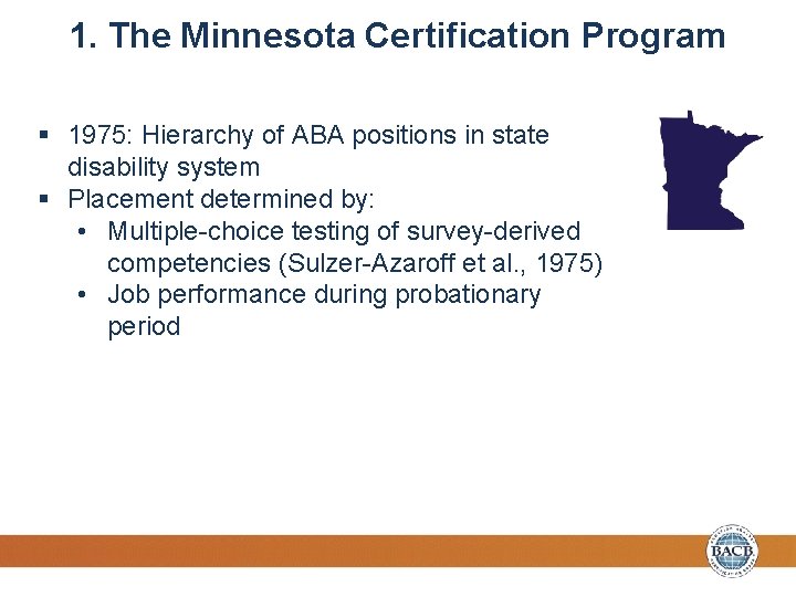 1. The Minnesota Certification Program § 1975: Hierarchy of ABA positions in state disability