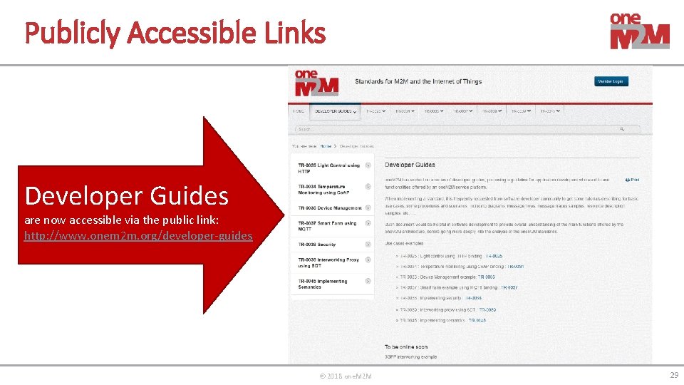 Publicly Accessible Links Developer Guides are now accessible via the public link: http: //www.