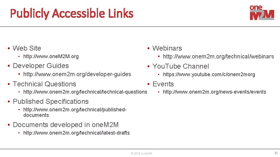 Publicly Accessible Links • Webinars • Web Site • http: //www. onem 2 m.