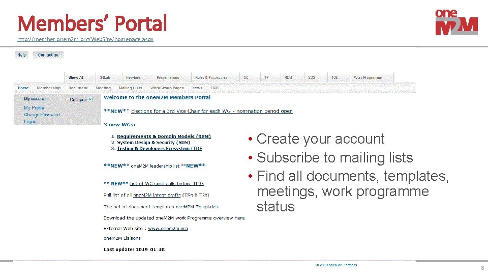 Members’ Portal http: //member. onem 2 m. org/Web. Site/homepage. aspx • Create your account