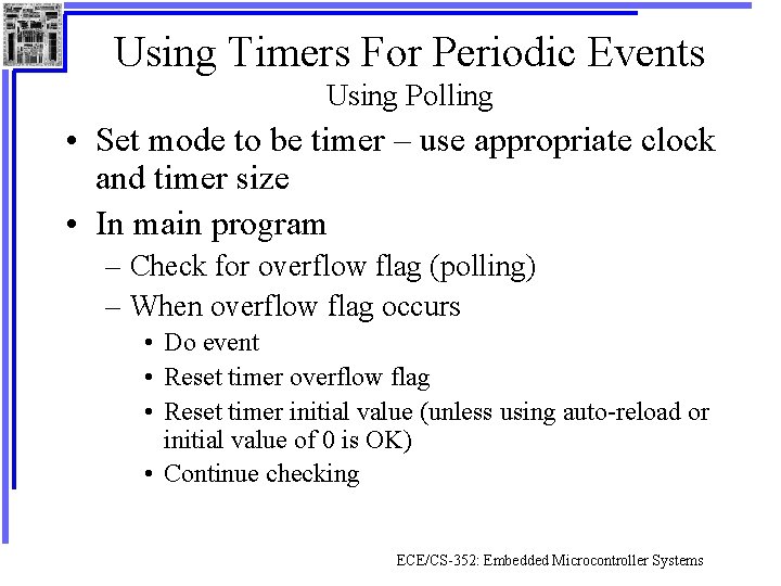 Using Timers For Periodic Events Using Polling • Set mode to be timer –