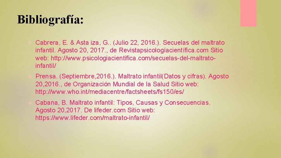 Bibliografía: v Cabrera, E. & Asta iza, G. . (Julio 22, 2016. ). Secuelas