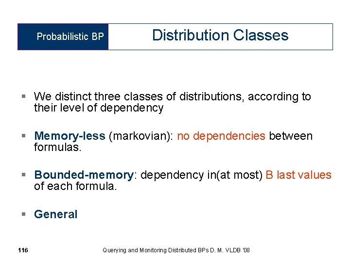 Probabilistic BP Distribution Classes § We distinct three classes of distributions, according to their