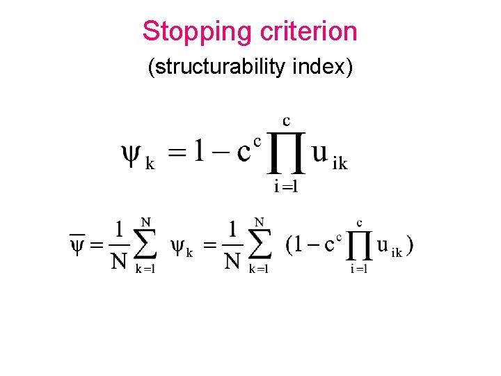 Stopping criterion (structurability index) 