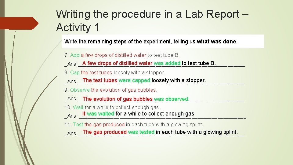 Writing the procedure in a Lab Report – Activity 1 Write the remaining steps