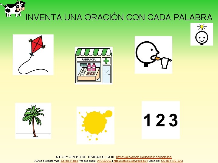 INVENTA UNA ORACIÓN CON CADA PALABRA AUTOR: GRUPO DE TRABAJO LEA XI https: //alojaweb.