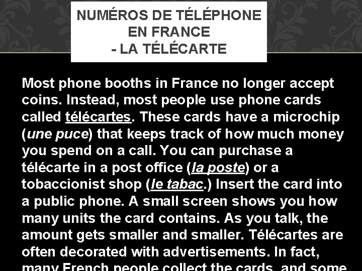 NUMÉROS DE TÉLÉPHONE EN FRANCE - LA TÉLÉCARTE Most phone booths in France no