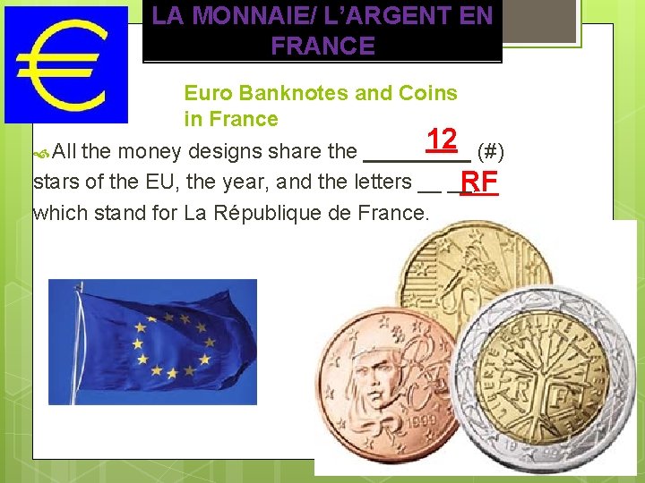 LA MONNAIE/ L’ARGENT EN FRANCE Euro Banknotes and Coins in France 12 (#) the