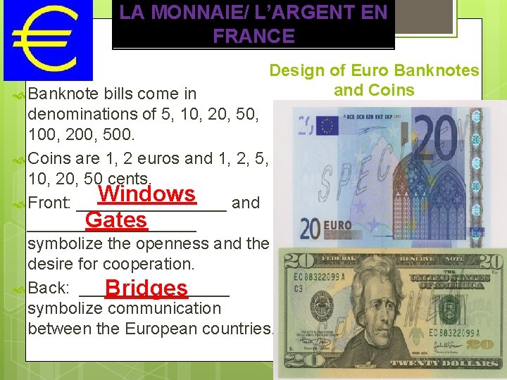 LA MONNAIE/ L’ARGENT EN FRANCE Banknote Design of Euro Banknotes and Coins bills come LA MONNAIE/ L’ARGENT EN FRANCE Banknote Design of Euro Banknotes and Coins bills come