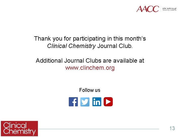 Thank you for participating in this month’s Clinical Chemistry Journal Club. Additional Journal Clubs