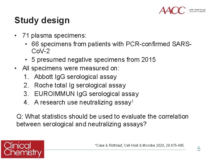 Study design • 71 plasma specimens: • 66 specimens from patients with PCR-confirmed SARSCo.