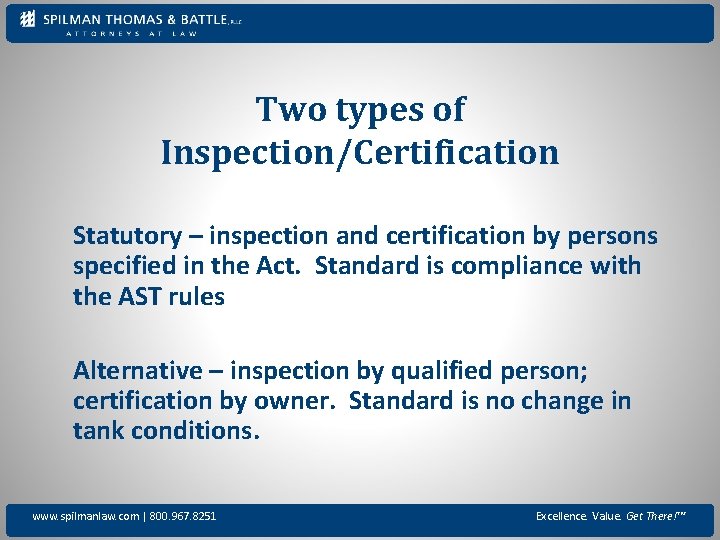 Two types of Inspection/Certification Statutory – inspection and certification by persons specified in the