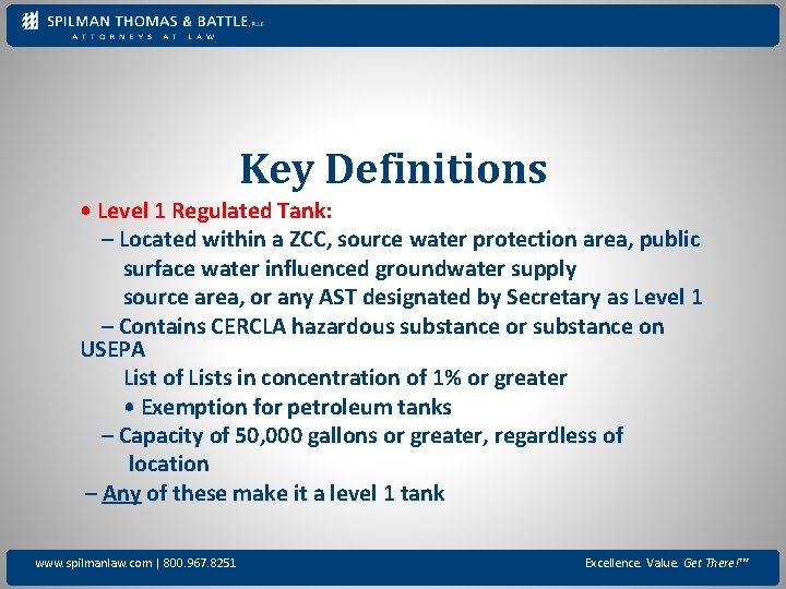 Key Definitions • Level 1 Regulated Tank: – Located within a ZCC, source water