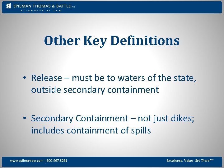Other Key Definitions • Release – must be to waters of the state, outside