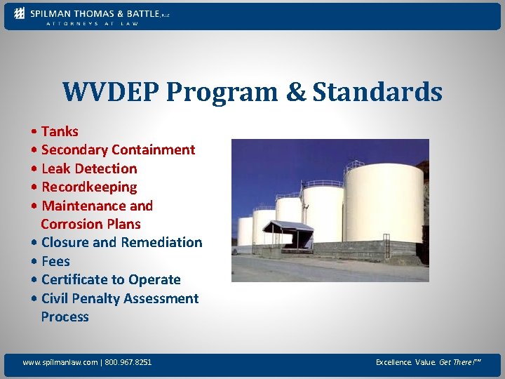 WVDEP Program & Standards • Tanks • Secondary Containment • Leak Detection • Recordkeeping