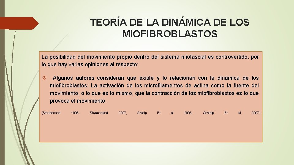 TEORÍA DE LA DINÁMICA DE LOS MIOFIBROBLASTOS La posibilidad del movimiento propio dentro del