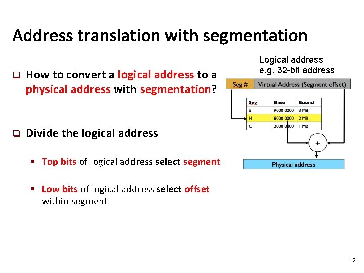 Address translation with segmentation q How to convert a logical address to a physical