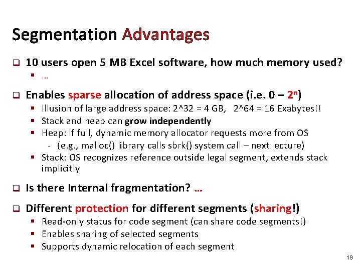 Segmentation Advantages q 10 users open 5 MB Excel software, how much memory used?