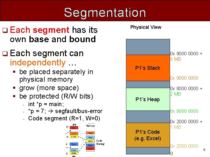 Segmentation q Each segment has its own base and bound segment can independently …