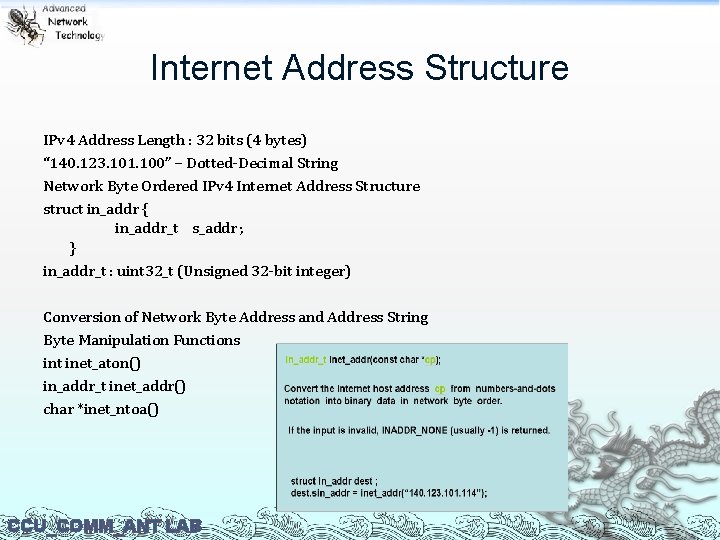 Internet Address Structure IPv 4 Address Length : 32 bits (4 bytes) “ 140.