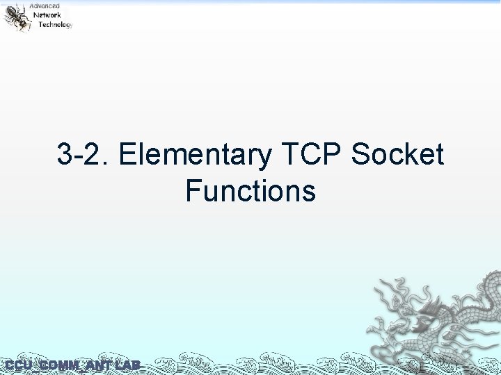 3 -2. Elementary TCP Socket Functions CCU_COMM_ANT LAB 