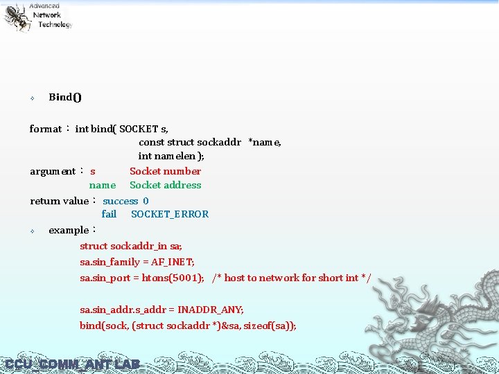  Bind() format： int bind( SOCKET s, const struct sockaddr *name, int namelen );