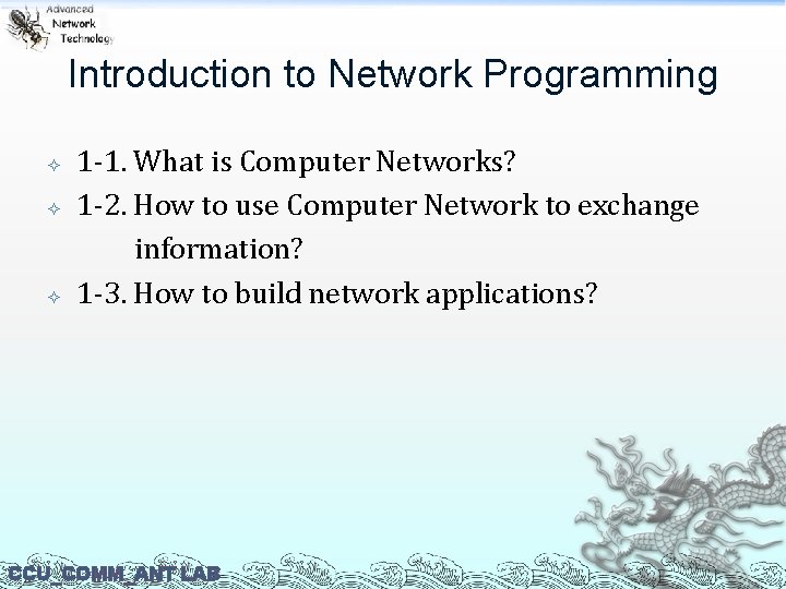 Introduction to Network Programming 1 -1. What is Computer Networks? 1 -2. How to