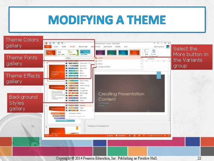 MODIFYING A THEME Theme Colors gallery Select the More button in the Variants group