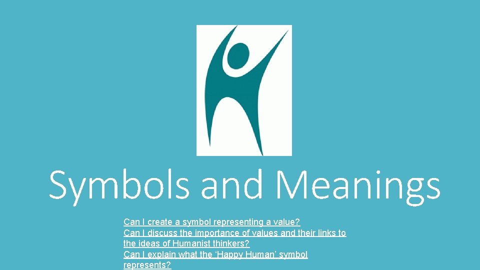 Symbols and Meanings Can I create a symbol representing a value? Can I discuss