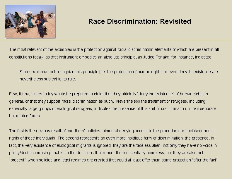Race Discrimination: Revisited The most relevant of the examples is the protection against racial