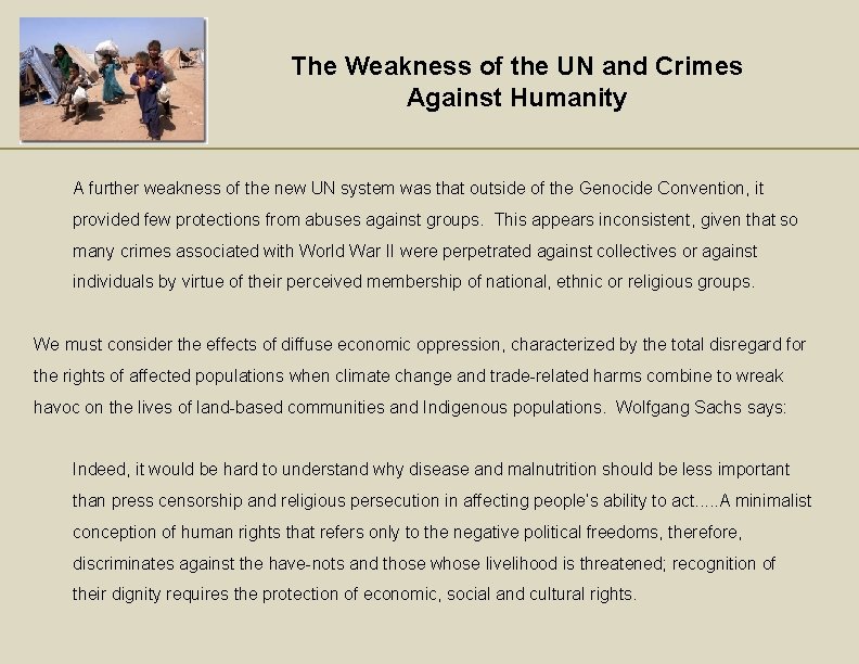 The Weakness of the UN and Crimes Against Humanity A further weakness of the