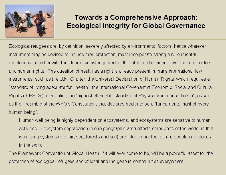 Towards a Comprehensive Approach: Ecological Integrity for Global Governance Ecological refugees are, by definition,