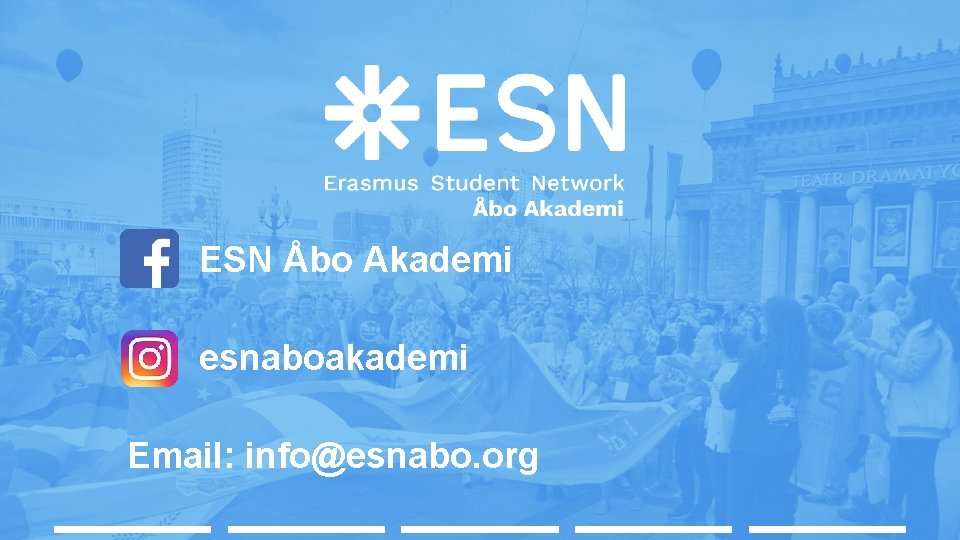 ESN Åbo Akademi esnaboakademi Email: info@esnabo. org 