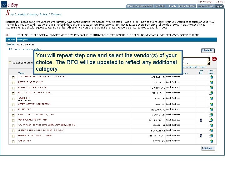 You will repeat step one and select the vendor(s) of your choice. The RFQ