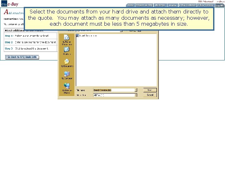 Select the documents from your hard drive and attach them directly to the quote.