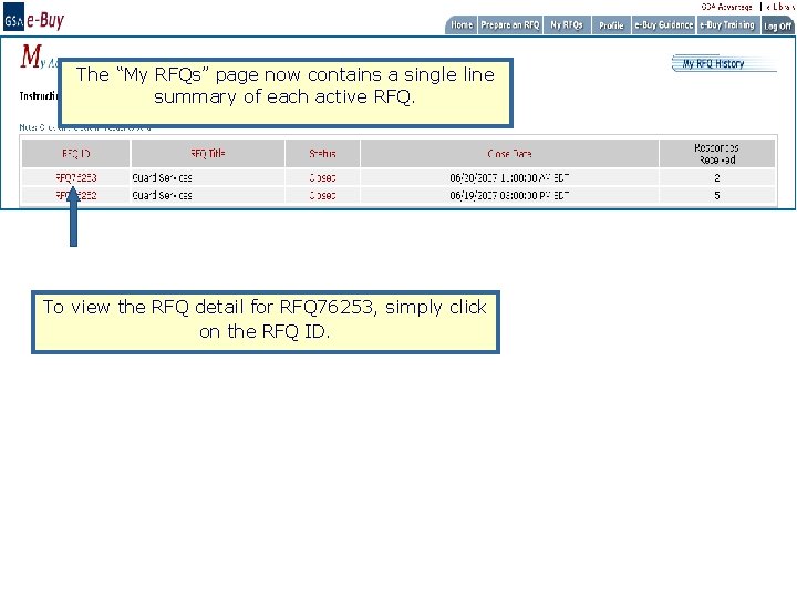 The “My RFQs” page now contains a single line summary of each active RFQ.