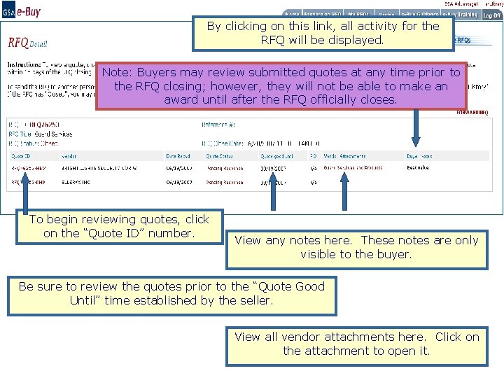 By clicking on this link, all activity for the RFQ will be displayed. Note: