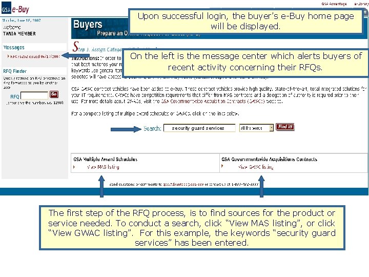 Upon successful login, the buyer’s e-Buy home page will be displayed. On the left