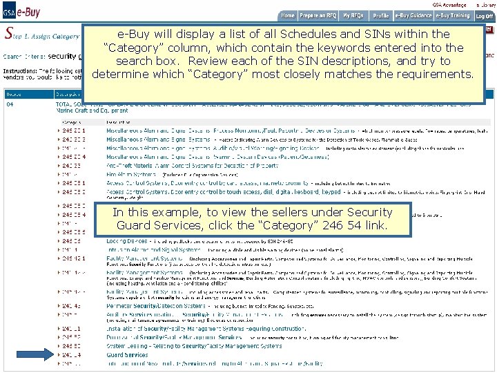 e-Buy will display a list of all Schedules and SINs within the “Category” column,
