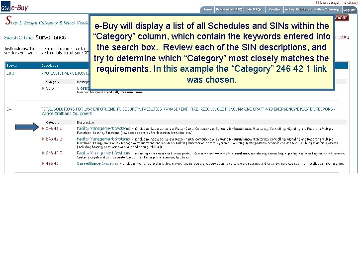 e-Buy will display a list of all Schedules and SINs within the “Category” column,