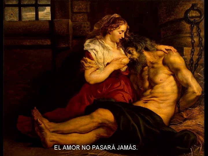 EL AMOR NO PASARÁ JAMÁS. 