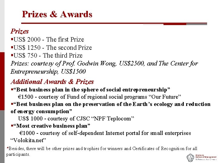Prizes & Awards Prizes §US$ 2000 - The first Prize §US$ 1250 - The