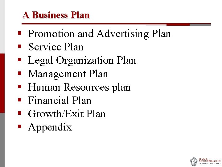 A Business Plan § § § § Promotion and Advertising Plan Service Plan Legal